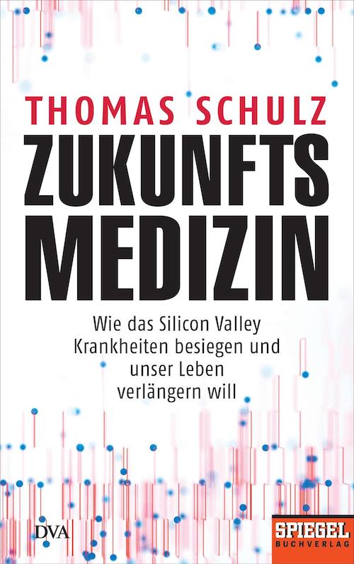 Buchcover: Thomas Schulz - Zukunftsmedizin.